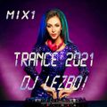 Trance 2021 Mix 1 - Dj Lezbo!