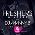 Freshers Mixtape 2018 (Vol5) - DJ Manny B