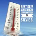 Best Deep Vocal House Summer Mix 2018 By Stevie B.