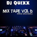 DJ Quixx Mix Tape Vol 06 (2003 Dancehall Mix)