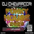 DJ Chewmacca! - mix131 - Funky House 2020