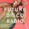 Future Disco Radio - 129 - Future Sounds Special