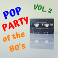 Pop Party of the 80's Vol. 2