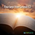  Four keys from Genesis 12