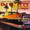 DJ Smitty - The Last Ride In 2021 Bangin Blends Mixtape