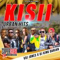 VDJ Jones x DJ King Darian - Kisii Urban Hits -2022