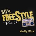 DJ RAM - FREESTYLE MIX Vol. 3 ( 80's )