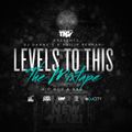 Levels To This Feat. DJ Danny S (The Mixtape) (Dirty)