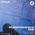 Musical Universe w/ MaK - 20-Jul-20