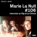 Marie La Nuit #106 - Interview w/ Èlg et La Chimie