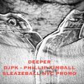 DJPK - Phillip Kimball - Deeper - SleazeBall NYC 2016 Promo