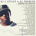 C Stylez presents DJ Premier: Premier Wuz Here! (C Stylez Mix)