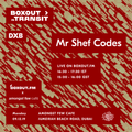 Boxout In Transit DXB (Amongst Few Cafe) - Mr Shef Codes [09-12-2019]