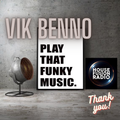 VIK BENNO Play That Funky Music Mix 25/03/22