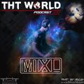 THT World Podcast 240 by MIXL