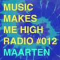 Maarten - MMMH #012 (Music Makes Me High x Sabai Sabai Radio)