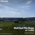 Roll Out the Rugs w/ Cueist - 10-May-22