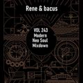 Rene & Bacus - Vol 243 Modern Neo Soul Mixdown (April 2021)