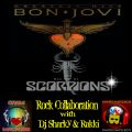 BEST OF BON JOVI & SCORPIONS ... Rock Collaborations with Dj Sharky and Rakki