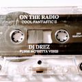 DJ Drez - On The Radio Cool Fantastic 2