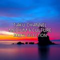 TAKU CHANNEL - MEDIUM & CULTURE 2000's