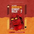 Mystical Street Killa 7 - Sancho The Knack