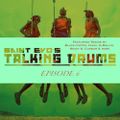 Saint Evo's Talking Drums Ep. 6