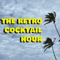 The Retro Cocktail Hour #1014 - January 20, 2024