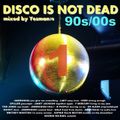 DISCO IS NOT DEAD vol.1 90s/00s (Jamiroquai,Lady,Cher,Spiller,Tom Jones,Dr Alban,Gala,Moony,...)