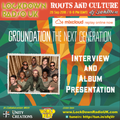 Roots and Culture with an interview and album presentation by Groundation