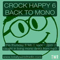 CHRIS BANGS - CROCK HAPPY 6 - BACK TO MONO  08:02:2024
