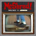 McShred! (Neil Nice's Skate Rock Mix)