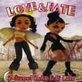 2 Sweet Zeke & DJ Lalo - Love & Hate