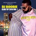 DJ Boobie Club Tip 2016 Volume 1