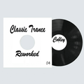 Cobley - Classic Trance Reworked 04