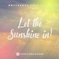 Let the Sunshine in!  - Ecstatic Dance Journey by MettaSoul - 20200208