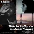 They Make Sound w/ Mia and No Home - 05-Jan-20