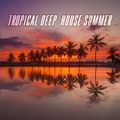 Tropical Deep House mixed by Dj Bodax