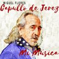 Capullo De Jerez — Mi Música (2019)
