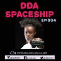 DDA SPACESHIP EP.004