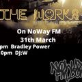 DJ:W 'NOWayFM' Broadcast 31st March 2020. House/NuDisco/Tech House/Techno/Hardstyle