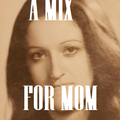 A MIX FOR MOM