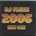 DJ Flexx - 2006 New Mix