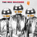 THE MIX MACHINE 4