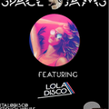 Space Jams : 3.2 Lola Disco