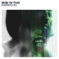 RUB-N-TUG - FABRIC 30 - #DJ-Mix