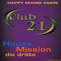 Club 21 House Mission 3
