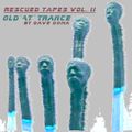Rescued tapes vol. 02 Old'at'Trance 1995/2000