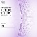 Le Club Culture Episode 270 (guest mix T78) 31.08.2018