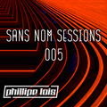 Sans Nom Sessions Episode 005 - Presented by Phillipe Lois [Ëkc Special Guest Mix]